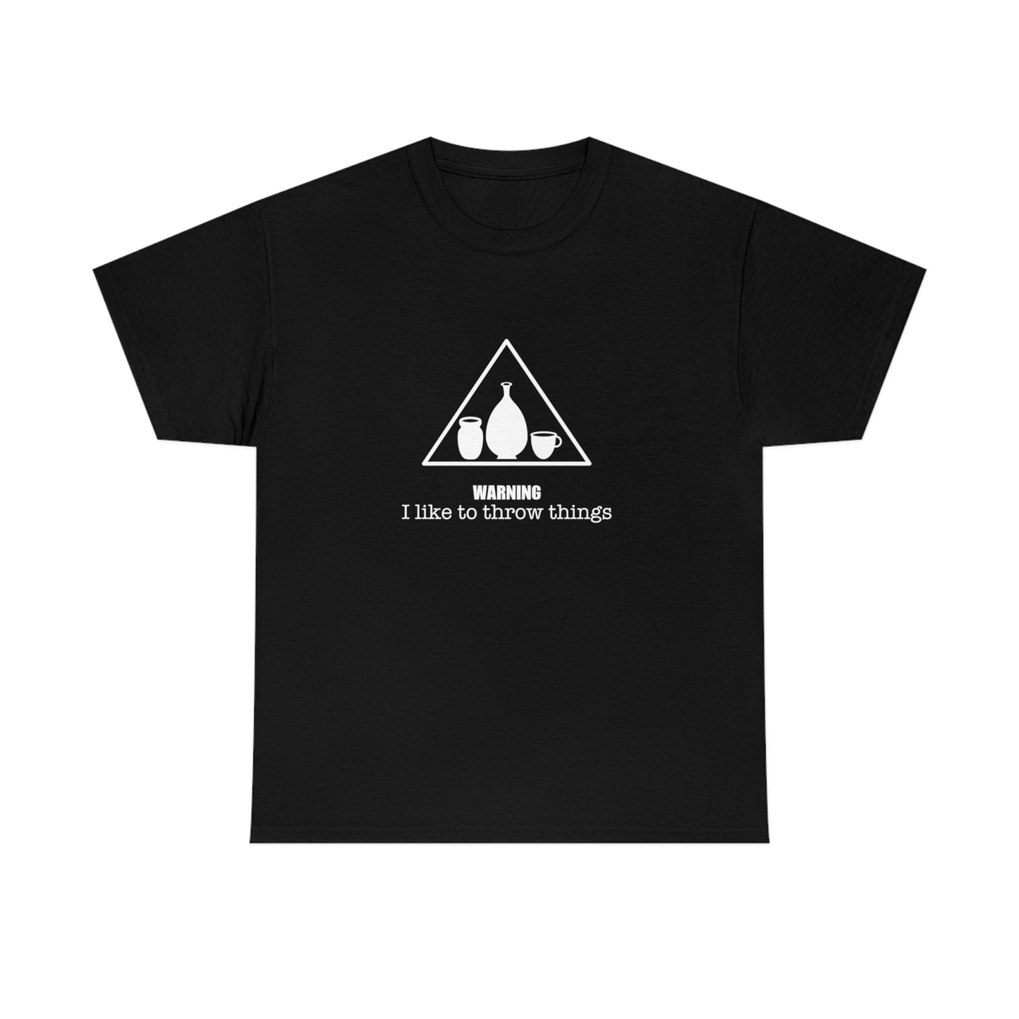Pottery T-Shirt - I Like To Throw Things