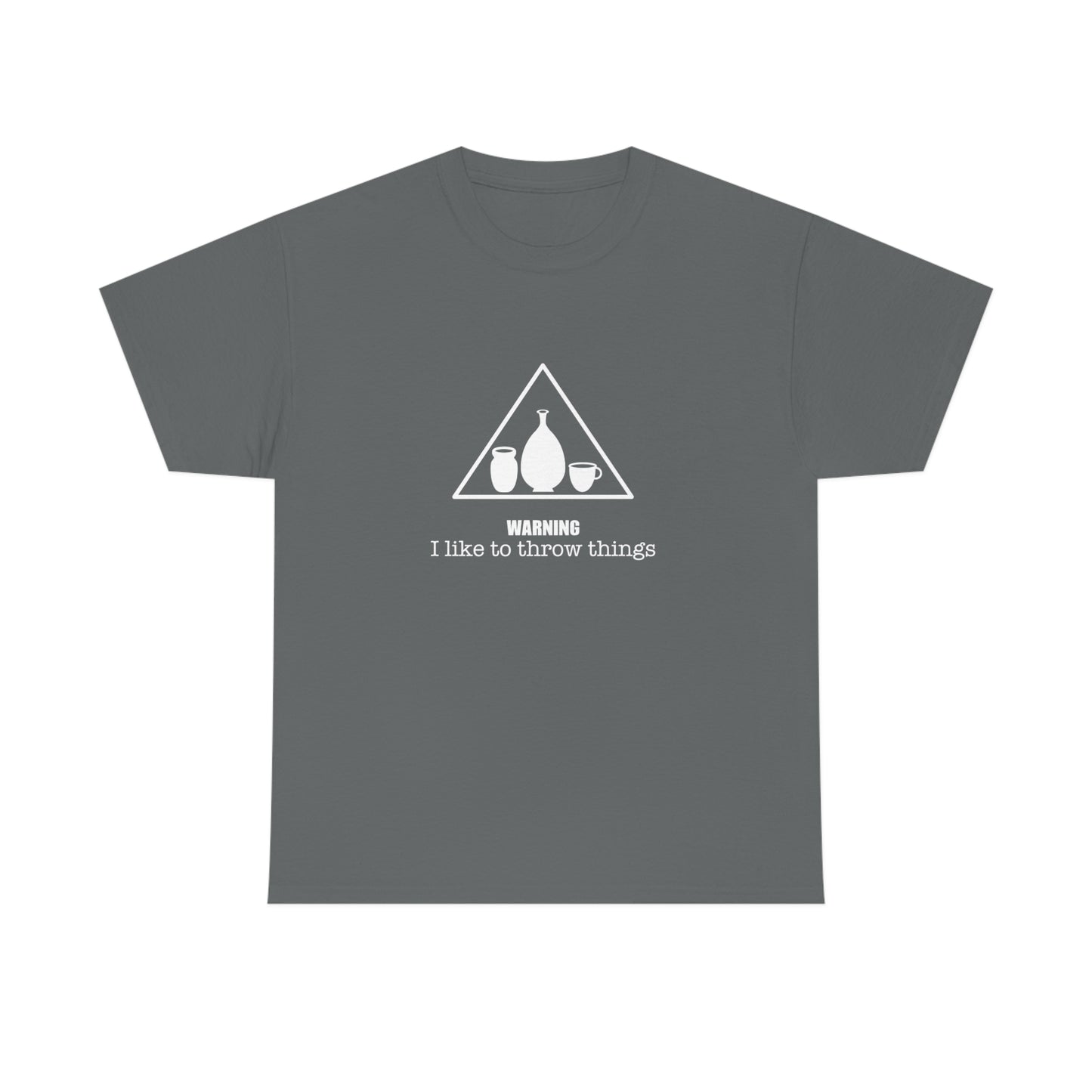 Pottery T-Shirt - I Like To Throw Things